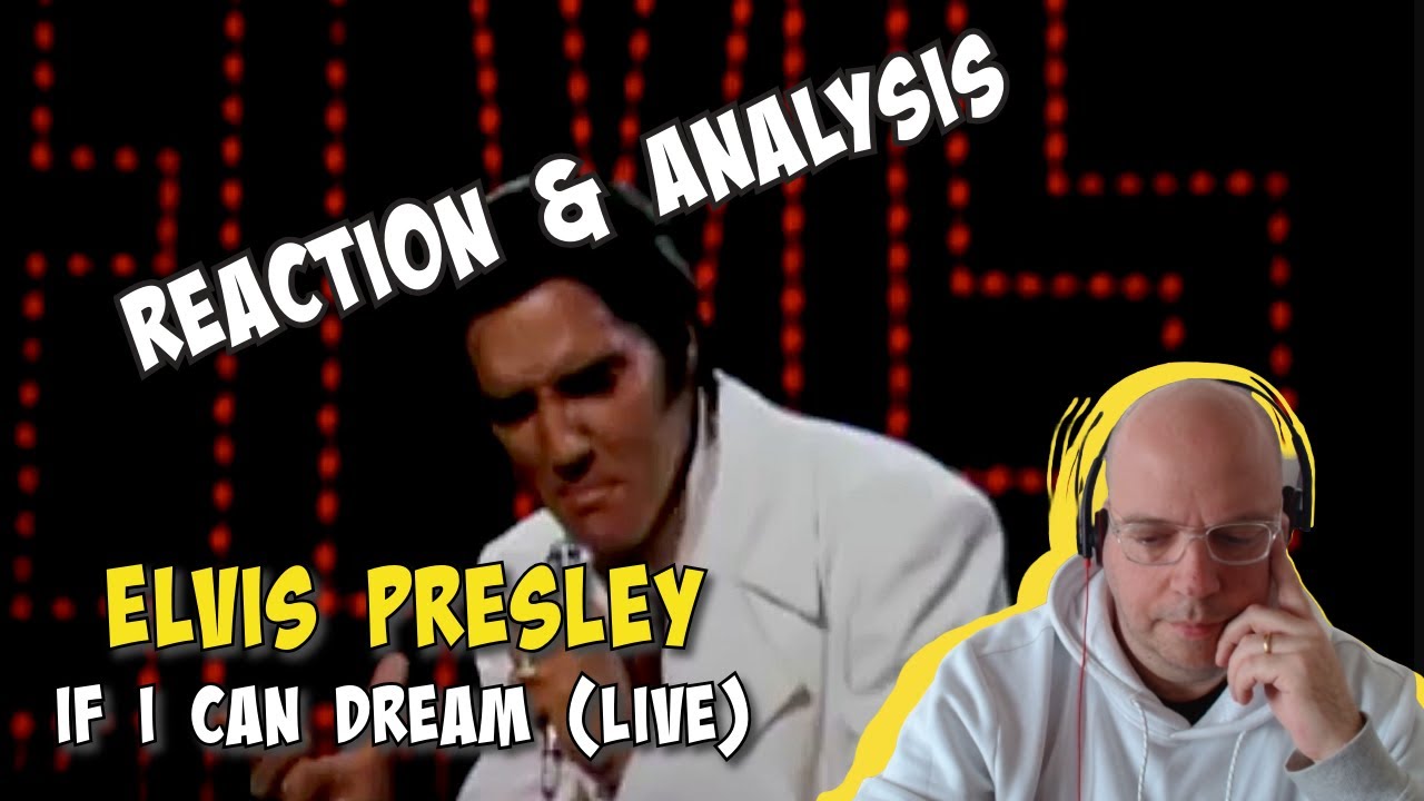 REACTION / COMMENTARY - Elvis Presley - IF I CAN DREAM Live ‘68