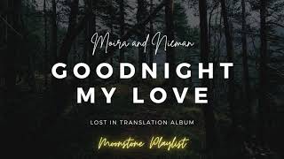 Good Night My Love - Moira and Nieman (Lyrics)