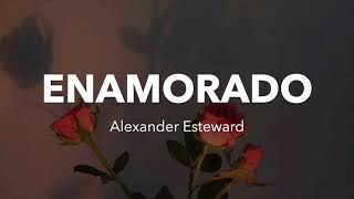 Enamorado - Alexander Stewart chords