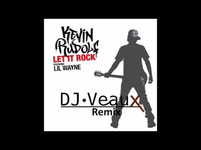 Kevin Rudolf ft. Lil Wayne - Let It Rock (DJ Veaux Remix) [Free Download] class=