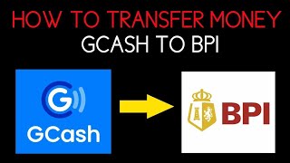 How to Transfer Money from GCash to BPI Family Savings Bank | Gcash to BPI