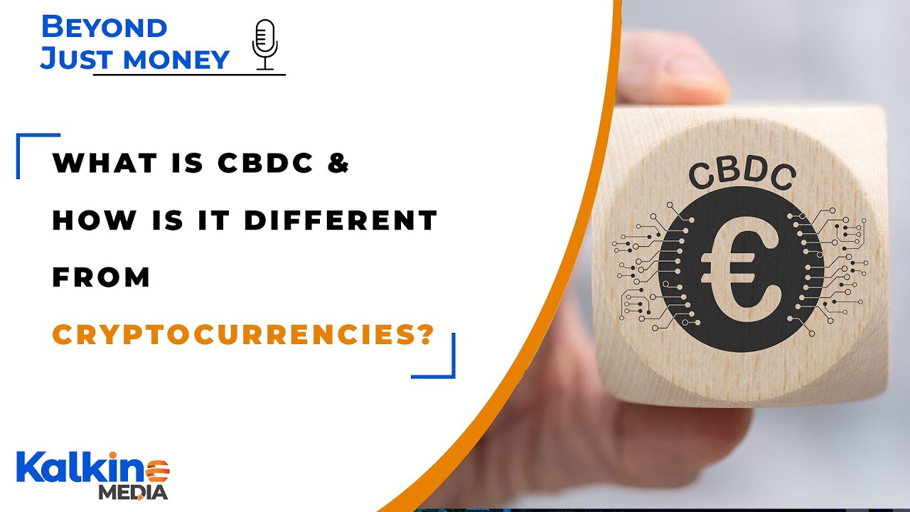 What is CBDC & how is it different from cryptocurrencies? - Beyond Just  Money