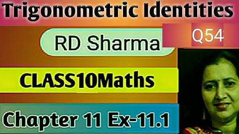 RD Sharma Solutions|Mathematics Class 10 RD Sharma|Ch-11 Trigonometric Identities|Ex-11.1 Q54