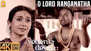 O Lord Ranganatha - 4K Video Song | Vedanta Desika | Abhishek Raghuram @dushyanthsridar