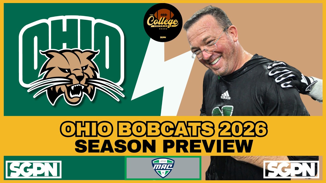 OHIO BOBCATS PREVIEW 2026 | THE COLLEGE FOOTBALL EXPERIENCE