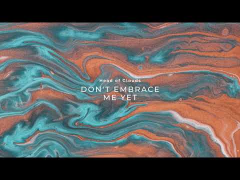 𝙋𝙍𝙀𝙈𝙄𝙀𝙍𝙀 | Head of Clouds - Don't Embrace Me Yet