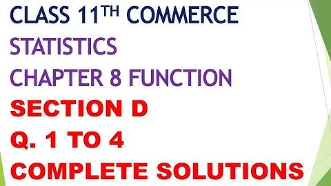 Class 11th commerce statistics chapter 8 function section D Q. 1 to 5 gseb English medium Gujarat