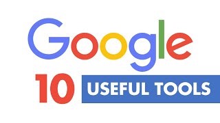10 Useful Google Tools &amp; Apps