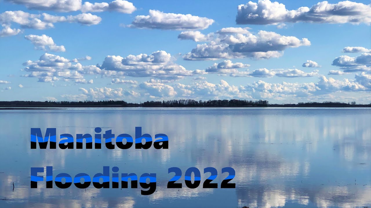 Manitoba Spring Flooding 2022