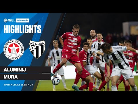 Aluminij Mura Murska Sobota Goals And Highlights