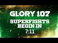 GLORY 107 Super Fight Series
