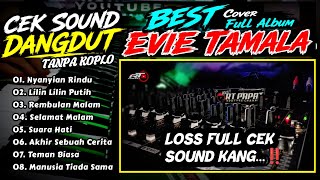 ALBUM CEK SOUND DANGDUT TANPA KOPLO √ LAGU POPULER EVIE TAMALA • AUDIO CLARITY FULL GLERR
