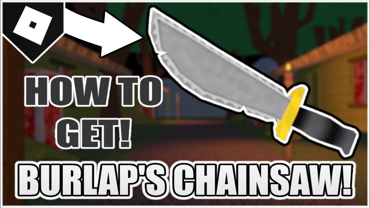 How To Get Burlap Brute S Chainsaw Knife In Survive The Killer Chainsaw Knife Code Roblox Youtube - bad guy roblox code roblox hack knife