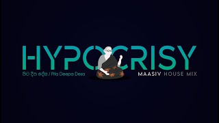 පිට දීප දේස / Pita Deepa Desa - House Mix | HYPOCRISY