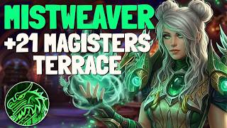 +21 Magisters Terrace | Mistweaver Mythic+ Gameplay