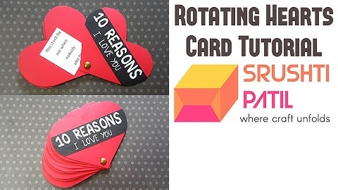 Rotating Hearts Card Tutorial by Srushti Patil