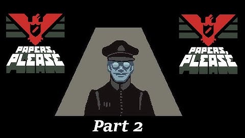 No, no, no I best border control yes | Papers, Please | Part 2
