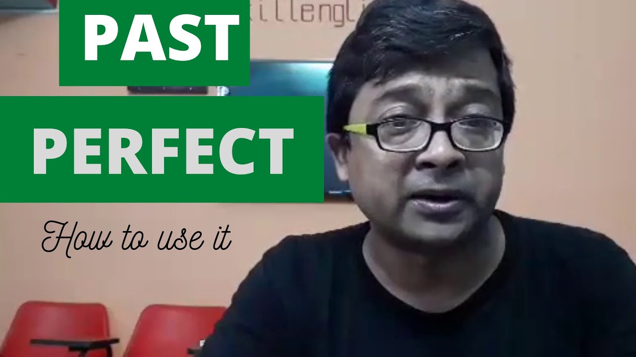 How to Use the Past Perfect Tense in English Grammar - Had + Past