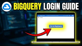 How to login to Google BigQuery Console using Google Cloud - Complete Guide