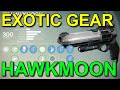 Destiny! Exotic Handcannon Hawkmoon!