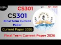CS301 FINAL TERM Current Paper 2026 || CS301 Current Paper 2026 @LearningWithAbidAli