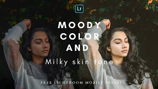 Moody color and milky skin tone Preset,How to edit moody color and milky skin tone in lightroom screenshot 5