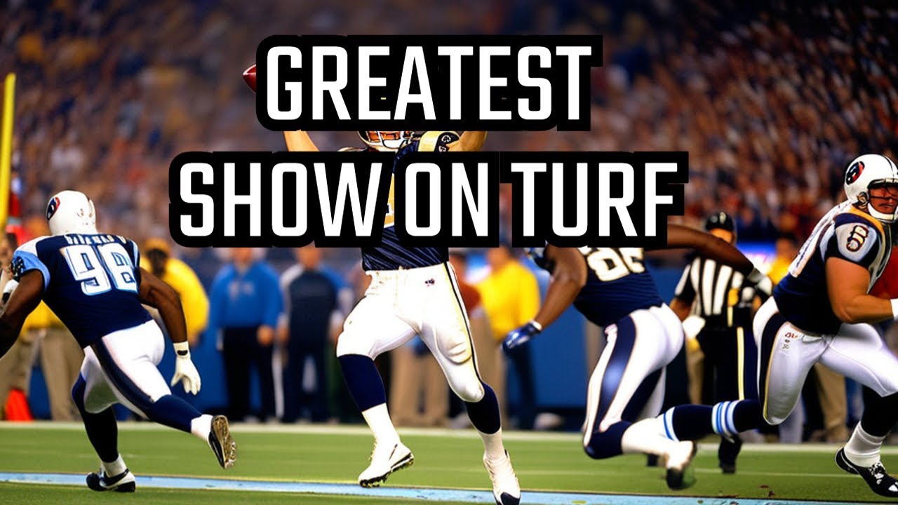 Super Bowl XXXIV  The Greatest Show on Turf