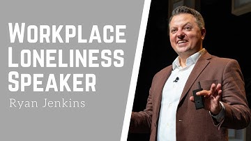 Ryan Jenkins - Workplace Loneliness Keynote Speaker - 2022 Demo Reel