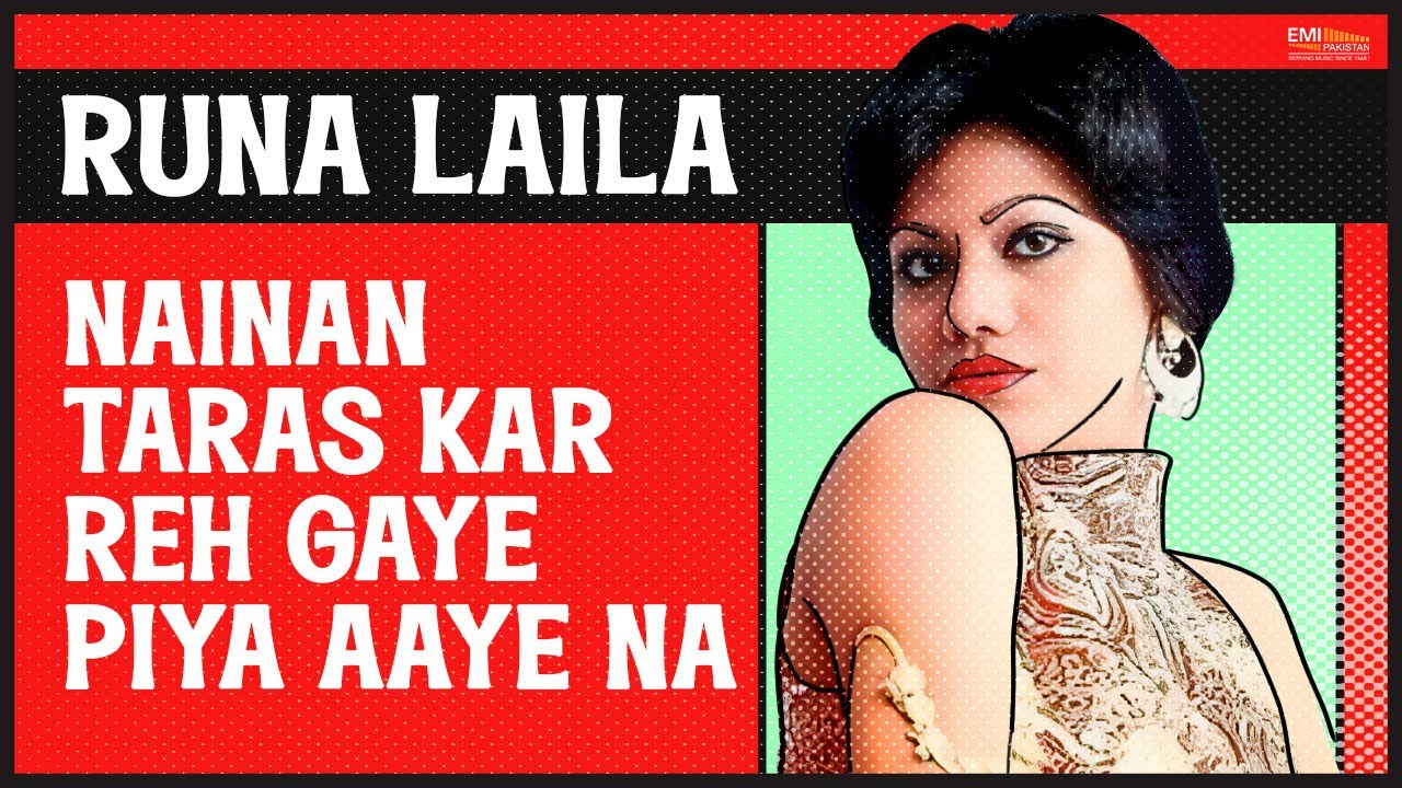Nainan Taras Kar Reh Gaye Piya Aaye Na | Runa Laila | @EMIPakistanOfficial