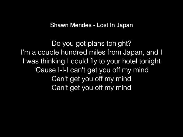 Shawn Mendes - Lost In Japan Lyrics (On Sounds Like Friday Night)