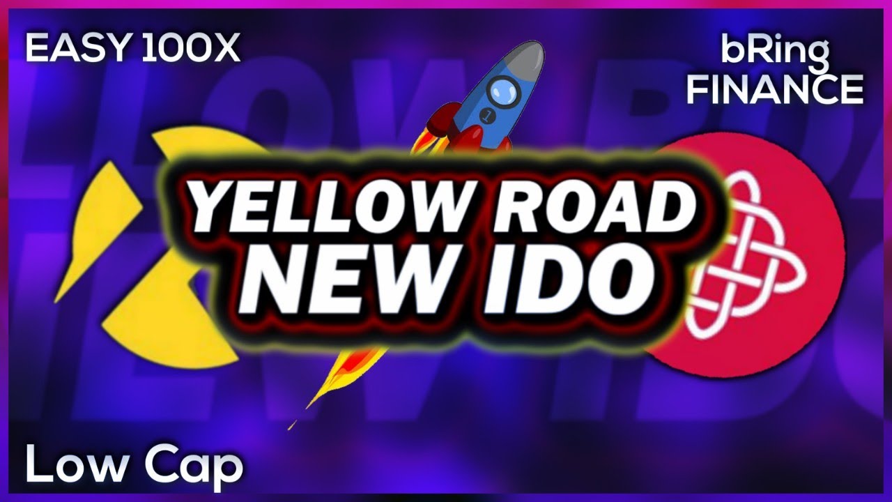 Yellow Road New IDO bRing Finance(Easy 100x?)Participate Now! YouTube