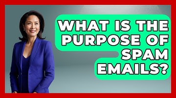 What Is The Purpose Of Spam Emails? - TheEmailToolbox.com