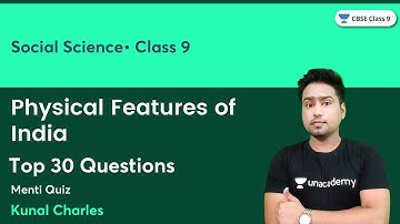 Top 30 Questions | Physical Features of India | Menti Quiz | CBSE Class 9 | Kunal Charles