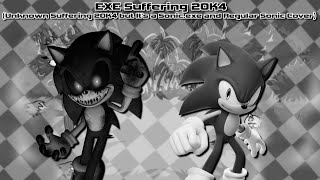 Download lagu EXE Suffering 20K4 (Unknown Suffering 20K4 but It's a Sonic.exe and Regular Sonic Cover)