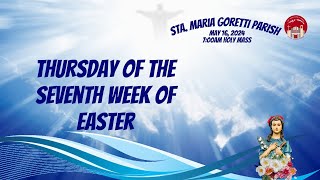 May 16, 2024 / Thursday of the Seventh Week of Easter