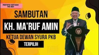Sambutan Ketua Dewan Syura DPP PKB Terpilih Periode 2024-2029, Prof. Dr. K.H. Ma'ruf Amin.