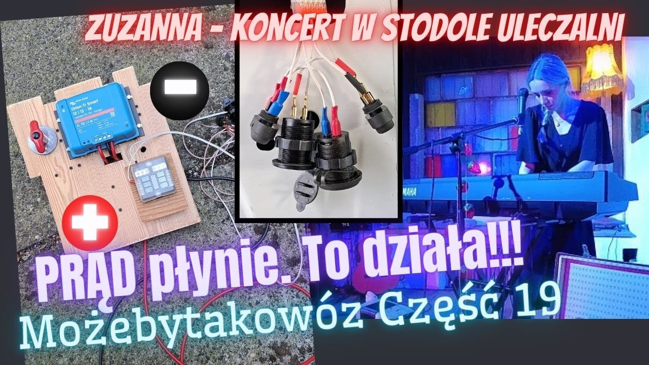 (84) Może by tak: MOŻEBYTAKOWÓZ (cz 19): To DZIAŁA! Elektryka pracuje :) Koncert ZUZANNY w stodole!
