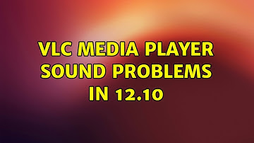 Ubuntu: VLC media player sound problems in 12.10 (4 Solutions!!)