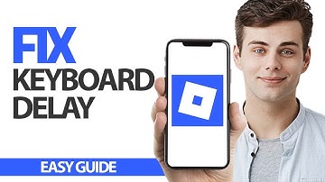 How To Fix Roblox Mobile Keyboard Delay | Final Solution