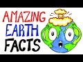 Amazing Earth Facts To Blow Your Mind