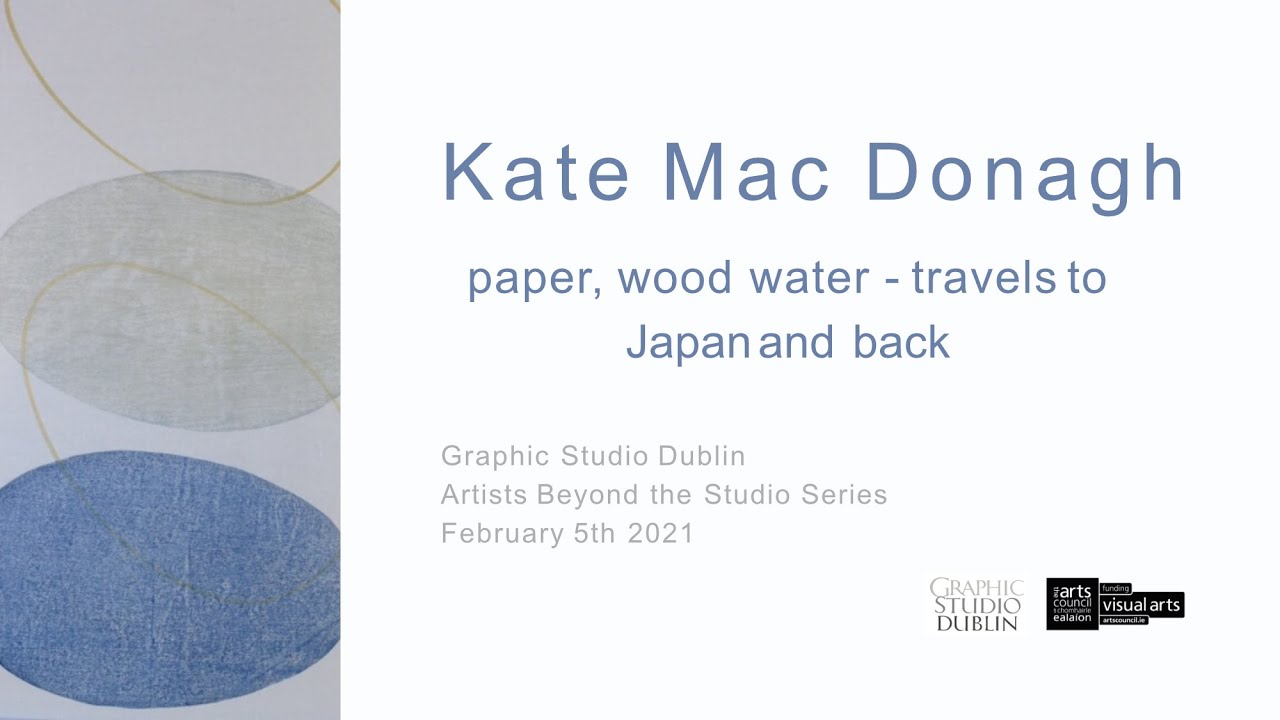 Artists Beyond the Studio 7, Kate Mac Donagh, Graphic Studio Dublin, 2021