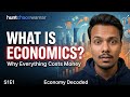 What Is Economics? |  Economics For Beginners