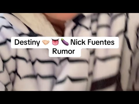 Destiny and Nick Fuentes Sex Tape!?!! - YouTube