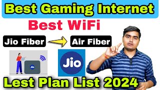 Jio Wi-Fi plans Air Fiber vs jio Fiber | jio air Fiber plan | Jio Fiber plan list | Best internet