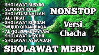 NONSTOP 9 SHOLAWAT MERDU - SHOLAWAT PENYEJUK HATI - VERSI CHACHA