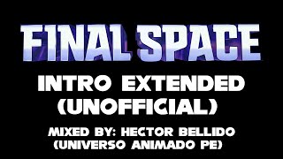 Video thumbnail of "Final Space Intro Extended (Unofficial)"