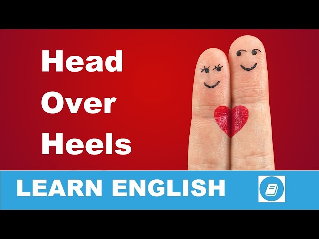 Head over Heels - English Idiom - YouTube