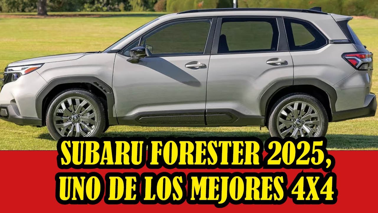 Subaru Forester 2025, uno de los mejores 4x4 estrena una nueva