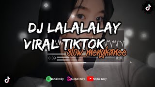 DJ LALALALAY VIRAL TIKTOKK SLOW MENGKANE SOUND DIMAS SOPAN🌀