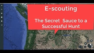 E-Scouting - The Secret Sauce to a Successful Hunt